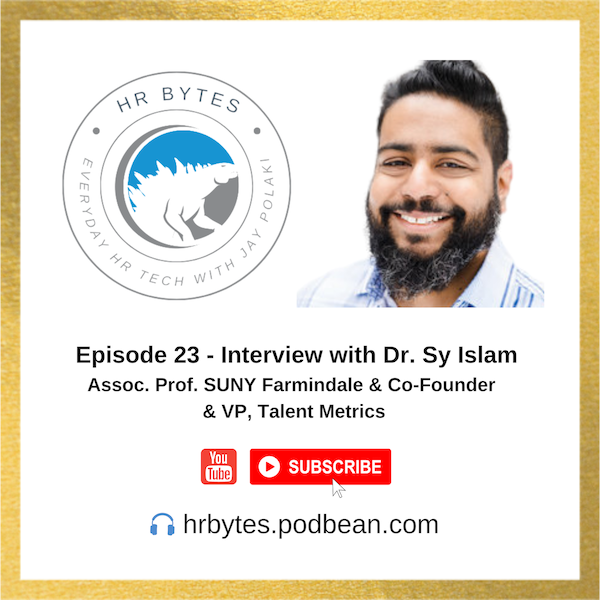 Podcast episode image for HR Bytes featuring Dr. Sy Islam.